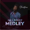 FreshFlame、CHISONG OBI、Stephen Jacob - IGALA WORSHIP MEDLEY