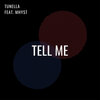 Tunella、Mhyst - Tell Me (feat. Mhyst)
