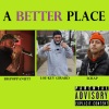 Scrap's Music、Big Poppa Nutt、Loe-Key Girard - A Better Place (feat. Big Poppa Nutt & Loe-Key Girard)(Explicit)