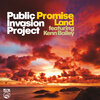 Public Invasion Project、Kenn Bailey - Promise Land (Soulful Mix)