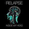 Relapse - Inside My Head