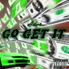 Bgokrazzyy、Ados - Go Get It (Explicit)