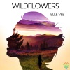 Elle Vee《Wildflowers》[MP3/LRC]