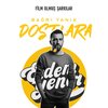 Erdem Yener - Bağrı Yanık Dostlara (Film Olmuş Şarkılar)