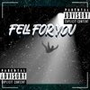 OTB Rell3x、OTB Yvngkvng - Fell For You (Explicit)