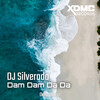 Dj Silverado - Dam Dam Da Da