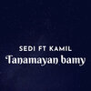 Sedi、Kamil - Tanamayan bamy
