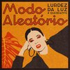 Lurdez da Luz、Quebrante - Modo Aleatório