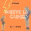 Chacón、Mayen Nieto - Mueve la cadera (feat. Chacon)(Guaracha Mix)