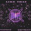 Rondobanz、BabyMexico - Like That (feat. BabyMexico)