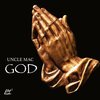 uncle mac - God (Explicit)