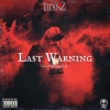 Tidinz《The Last Warning (Explicit)》[MP3/LRC]