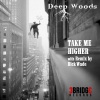 Deep Woods - Take Me Higher (Original Mix)