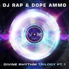 DJ RAP、Dope Ammo、Jasmine Knight - Divine Rhythm Trilogy, Pt. 1 (Jungle VIP Remix)