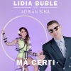 Adrian Sina、Lidia Buble、Andrei Vitan、Anca Cojocaru - Ma certi