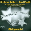 Srebrna Krila、Novi Fosili - Za dobra stara vremena