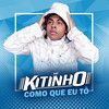 MC Kitinho - Como Que Eu Tô (Explicit)