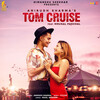 Anirudh Sharma、Mrunal Panchal - Tom Cruise