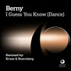 Berny - I Guess You Know Dance (Original Mix)