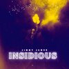 IJØ、jimmy james - INSIDIOUS (feat. Jīmmy James)(Explicit)