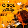 Vitor Kley、Diskover、Ralk、Vitor Barbiero Kley - O Sol (Diskover & Ralk Radio Edit Remix)