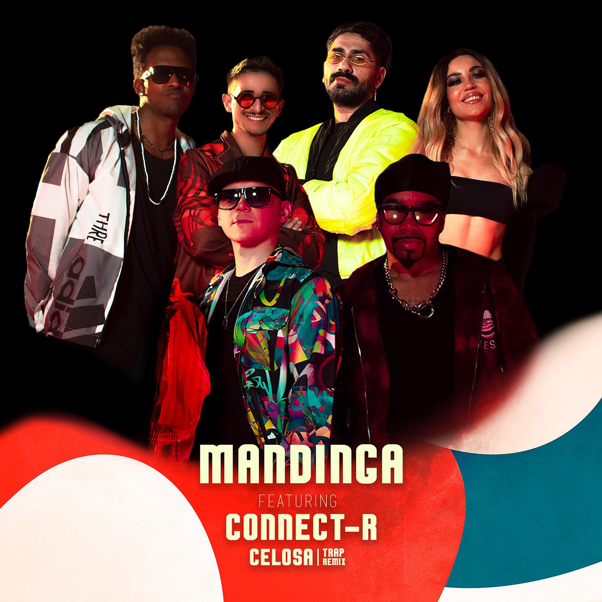 Mandinga、Connect-R、Stefan Mihalache、THEEA MICULESCU - Celosa (Trap Remix)