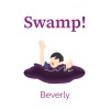 Beverly - Swamp!