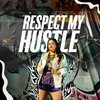 Judy Mai - Respect My Hustle