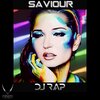 DJ RAP - Saviour