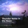 Thunderstorm Sound Bank、Sounds of Thunderstorms & Rain、Thunderstorms Sleep Sounds《Erratic Thunderclaps》[MP3/LRC]