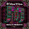 Vibe Tribe - Back to the Roots (Original Mix)