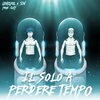 Levelpol、Sini - Il Solo a Perdere Tempo