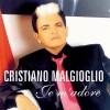 cristiano malgioglio《Chi non piange non ama (Me ama no)》[MP3/LRC]