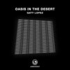 Gaty Lopez - Oasis In The Desert (Original Mix)