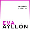 Eva  Ayllón - Siempre Te Amaré / Contigo y Sin Ti