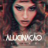 Lolla - Alucinação