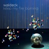 Waldeck、Joy Malcolm - Keep my Fire Burning