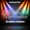 Homero、Eva  Ayllón - La Noche de Tu Ausencia (En Vivo)