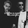 Otnicka、Kaskeiyp - Melancholy