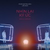 Lân Nhã、Phạm Quỳnh Anh - Nhìn Lại Ký Ức (Special Version)