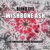wishbone ash - Blind Eye (Live)