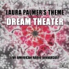 Dream Theater《Laura Palmer's Theme (Live)》[MP3/LRC]