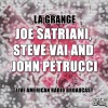 Joe Satriani、Steve Vai、John Petrucci - La Grange (Live)
