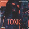 Mikebear、Lekheye、Dym - Toxic (Explicit)