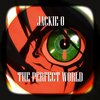 Jackie-O - The Perfect World (Из т/с 