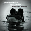 Giuseppe Fazio、Dome - Baciami Ancora