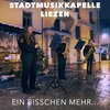 Stadtmusikkapelle Liezen - Ein bisschen mehr...