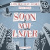 Lady Bee、Dame1《Soon Not Later (Jacq Remix)》[MP3/LRC]