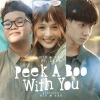 Híu、Lena、Bâu《Peek A Boo With You》[MP3/LRC]