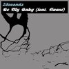 2Seconds、Avani - Be My Baby